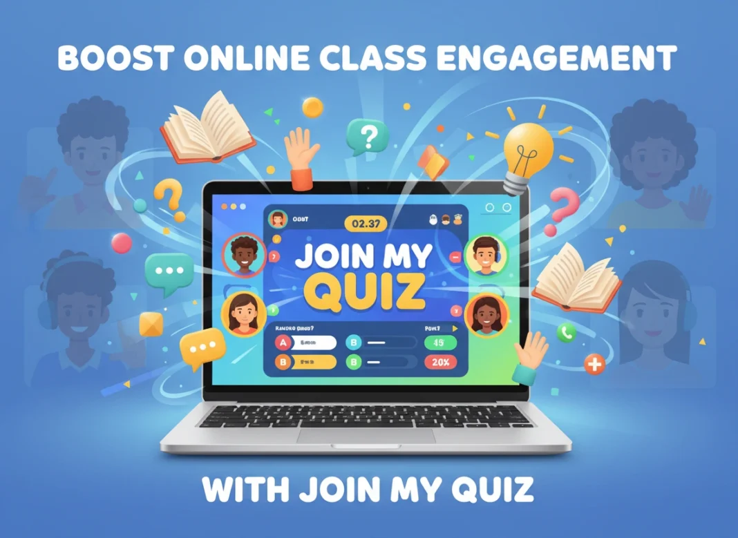 Boost Online Class Engagement With Join My Quiz
