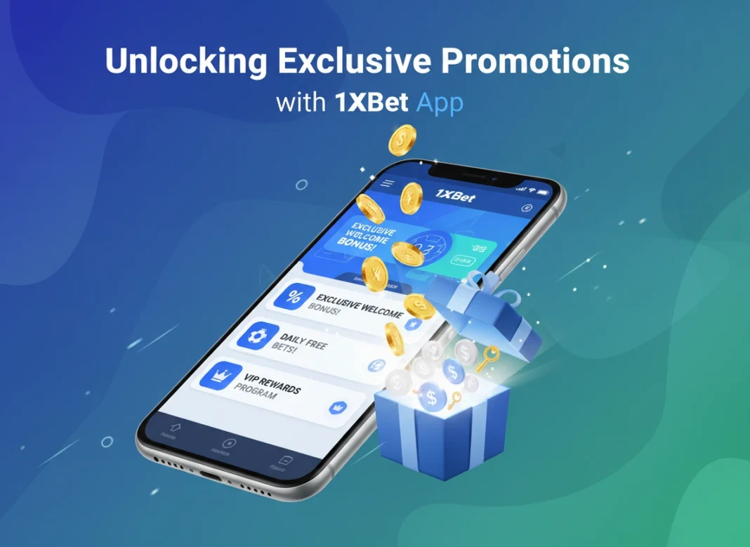 Unlocking Exclusive Promotions with the 1xBet App